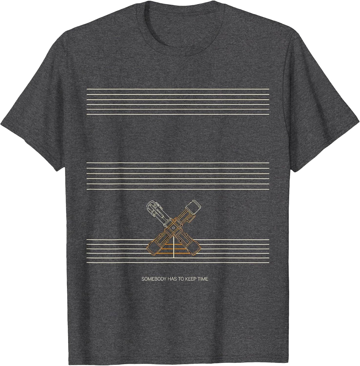 Somebody Has To Keep Time Funny Drummer Gift Music Lover T-Shirt - Dark Heather Grey