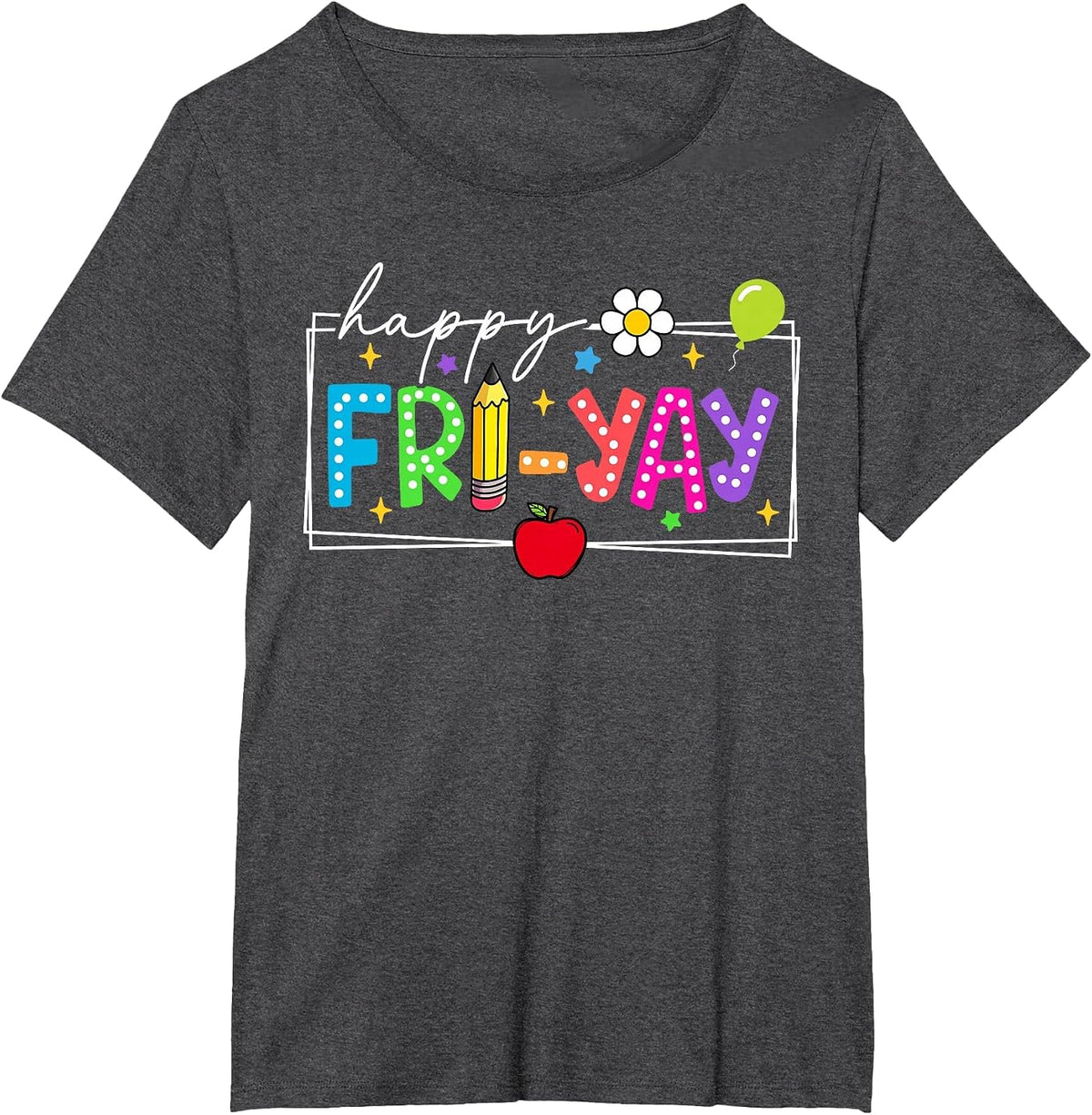 Happy Friyay Friday Fri Yay Weekend Back to School Teacher T-Shirt - Dark Heather Grey