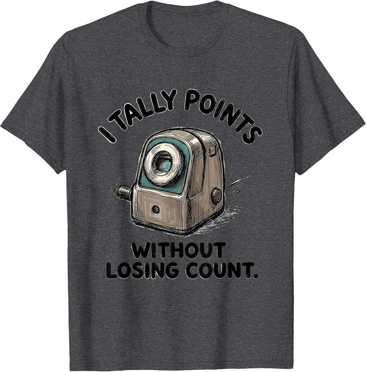 Men's I Tally Points Without Losing Count Funny Special Education T-Shirt - Dark Heather Grey