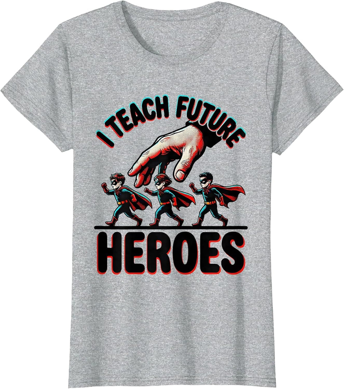 I Teach Future Heroes Pop Art Teacher Appreciation Gift T-Shirt - Heather Grey