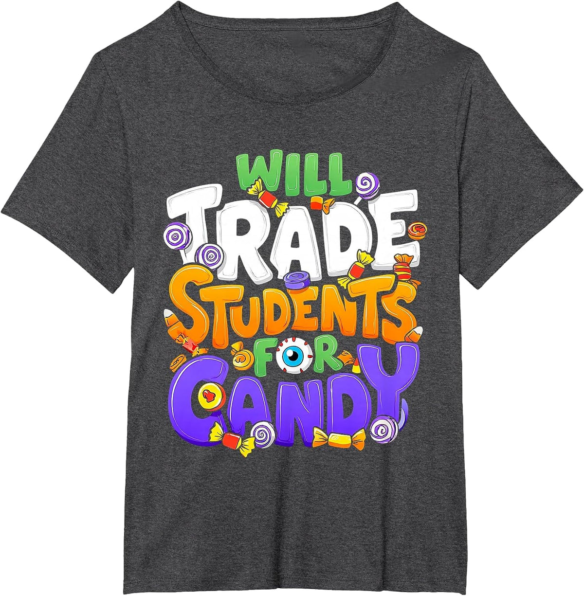 Will Trade Students for Candy Teacher Cute Halloween Costume T-Shirt - Dark Heather Grey