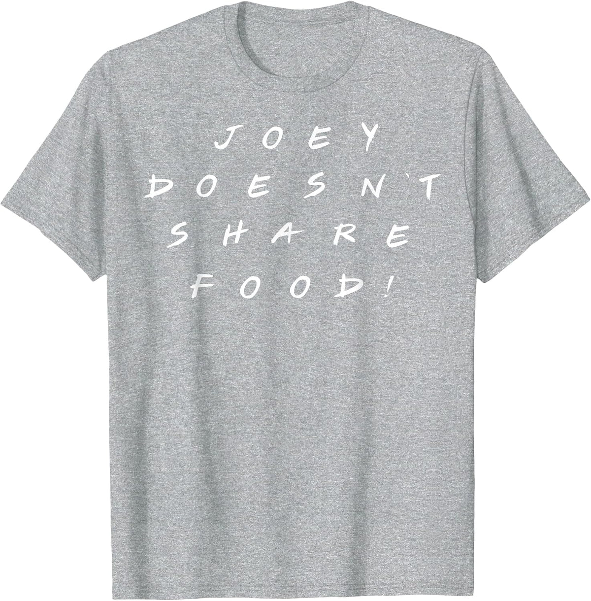 Friends Joey Doesn't Share Food T-Shirt - Heather Grey