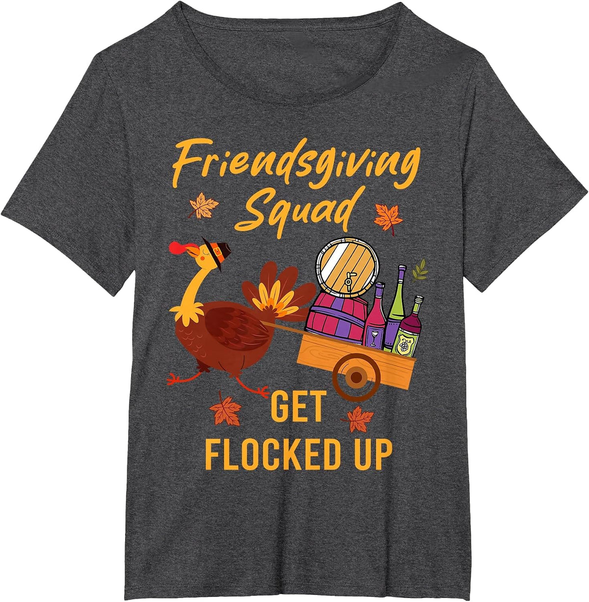 Friendsgiving Squad Get Flocked Up Thanksgiving T-Shirt - Dark Heather Grey