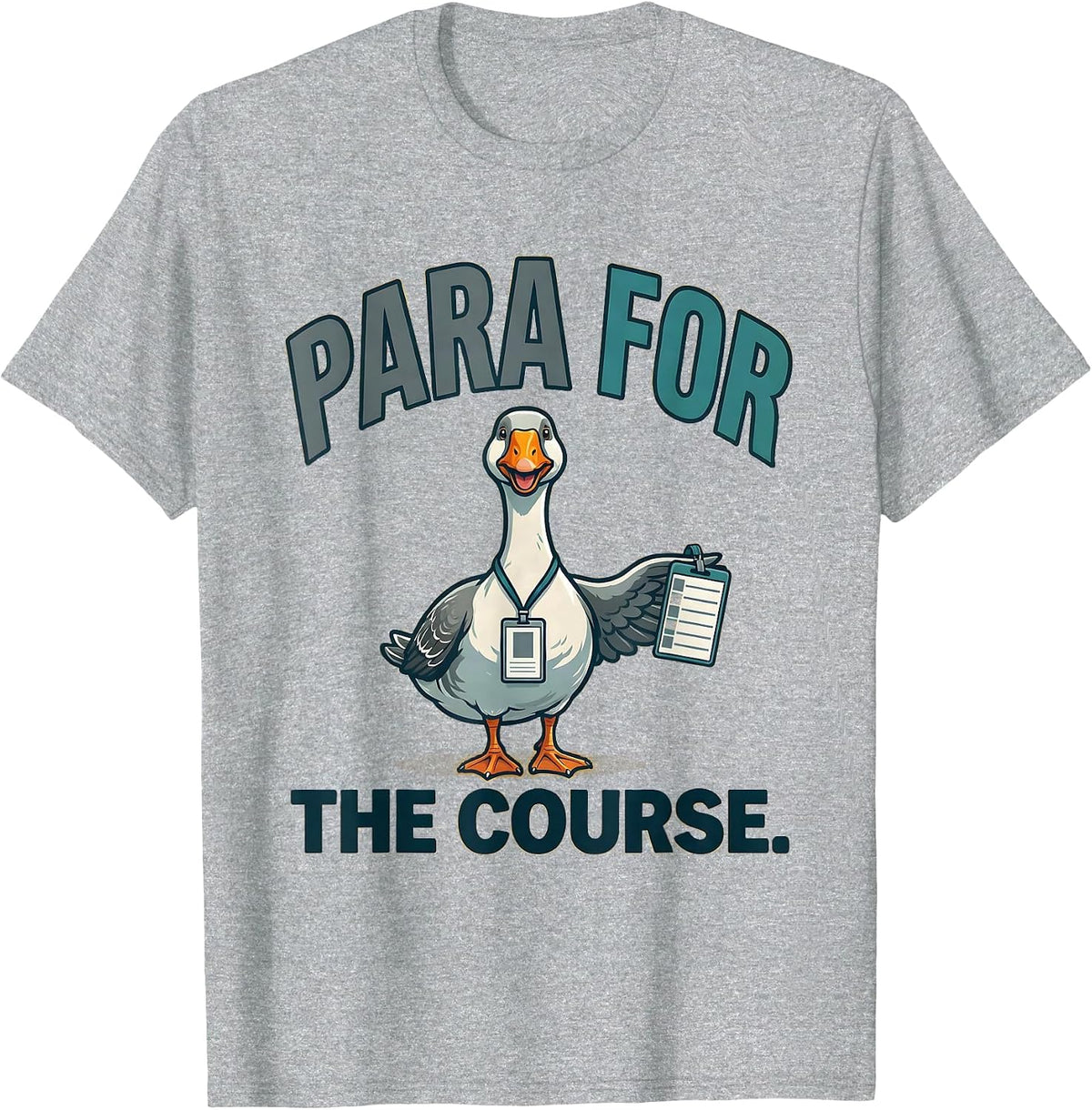 Men's Para For The Course Funny Paraprofessional Goose SPED T-Shirt - Heather Grey