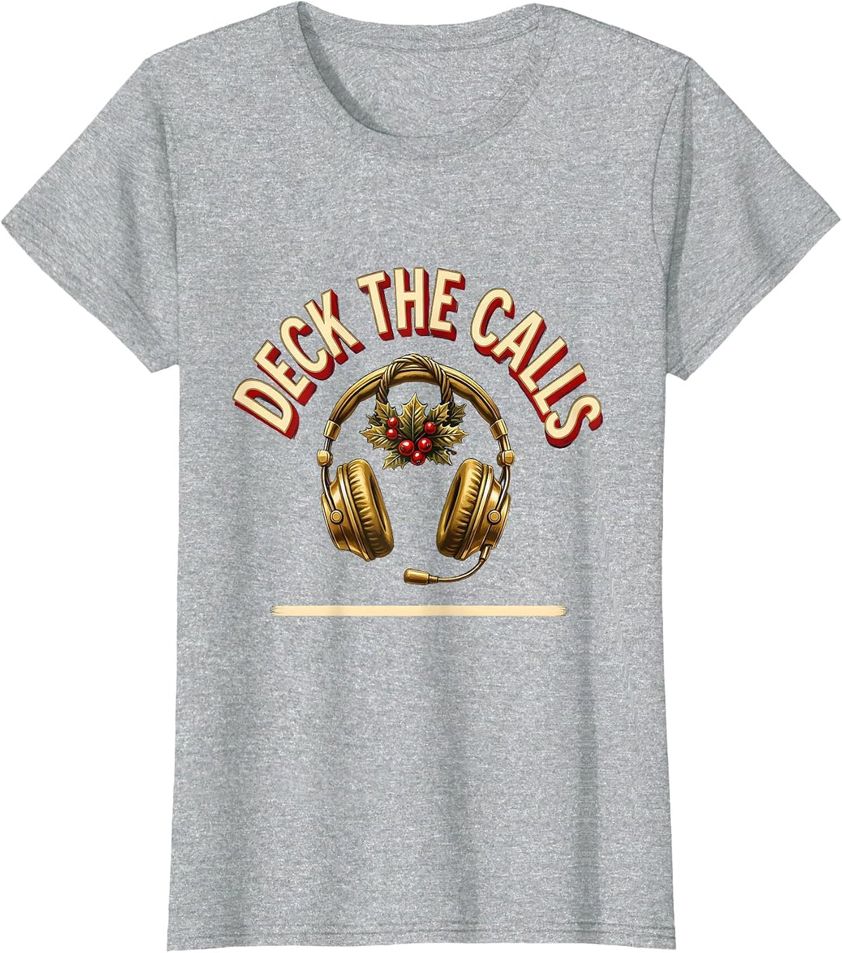 Women's Deck The Calls Funny 911 Dispatcher Christmas Humor T-Shirt - Heather Grey