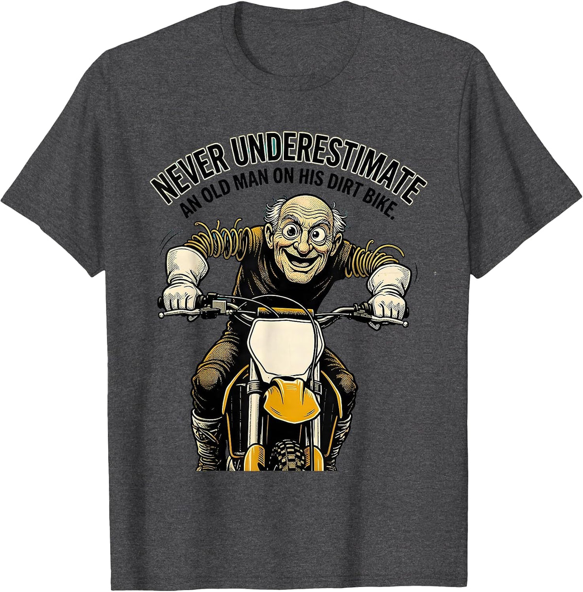 Never Underestimate An Old Man On His Dirt Bike Retro T-Shirt - Dark Heather Grey