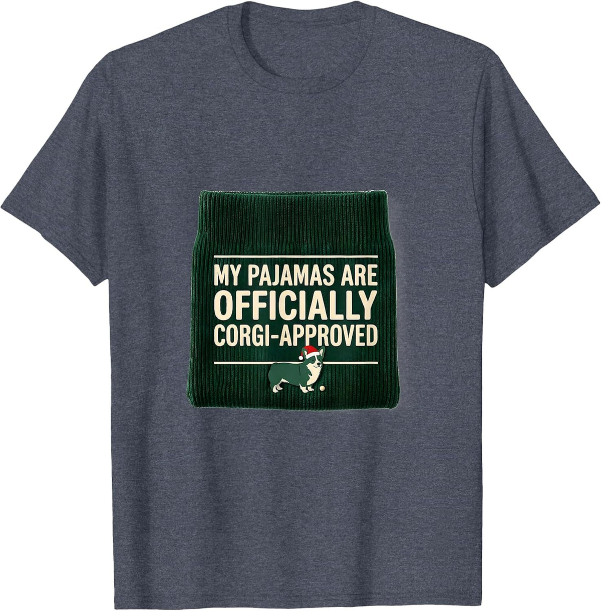 My Pajamas Are Officially Corgi-Approved Corgi Lover T-Shirt - Heather Blue