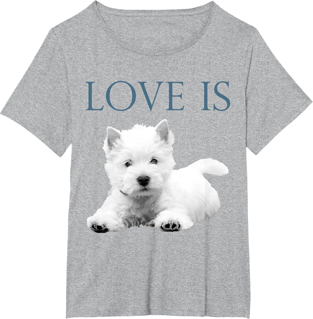 Love is West Highland White Terrier Westie T-Shirt - Heather Grey