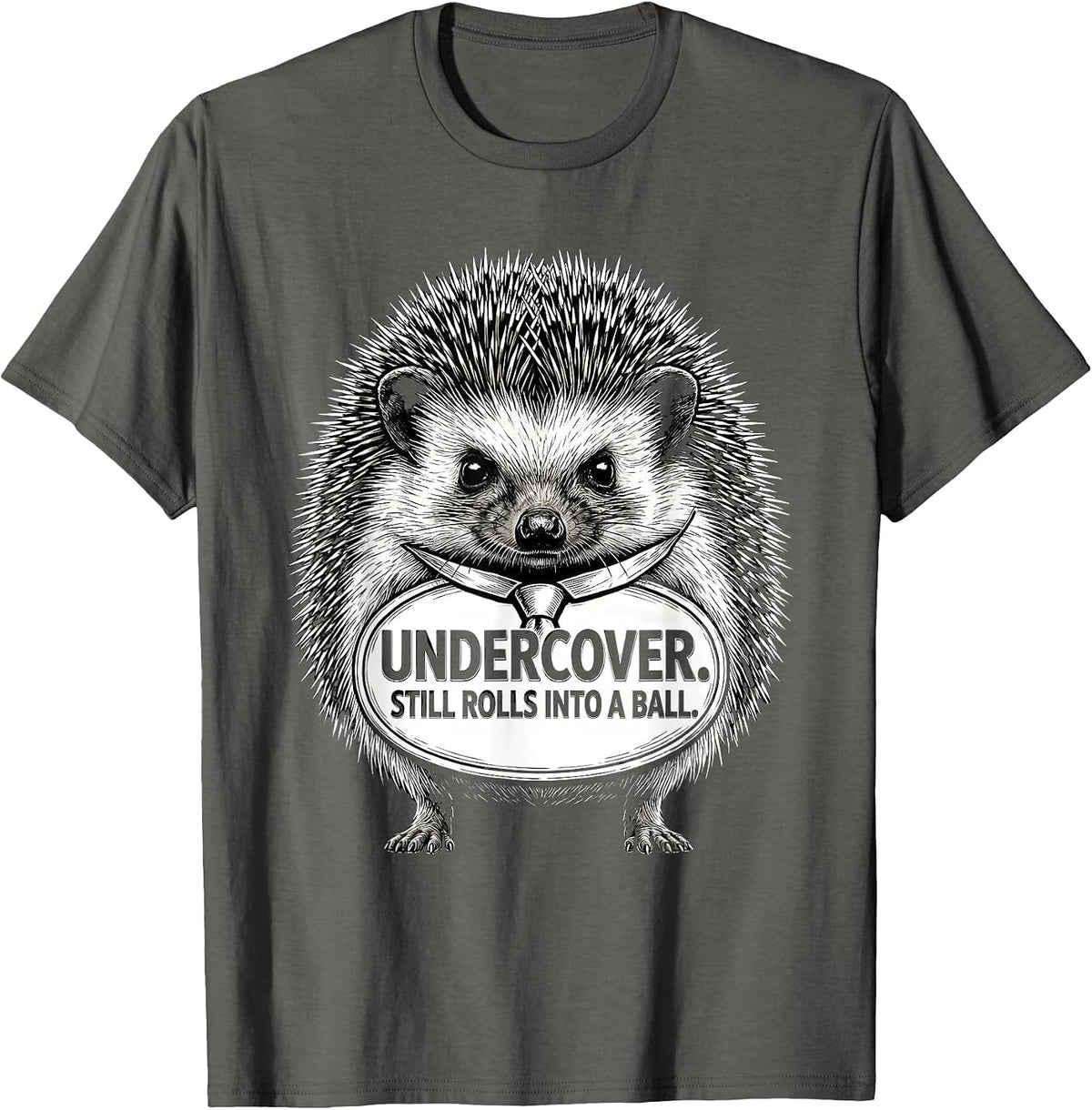 Undercover Still Rolls Into A Ball Funny Hedgehog Halloween T-Shirt - Asphalt Grey