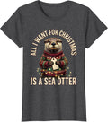 Women's All I Want For Christmas Is A Sea Otter Ugly Sweater T-Shirt - Dark Heather Grey