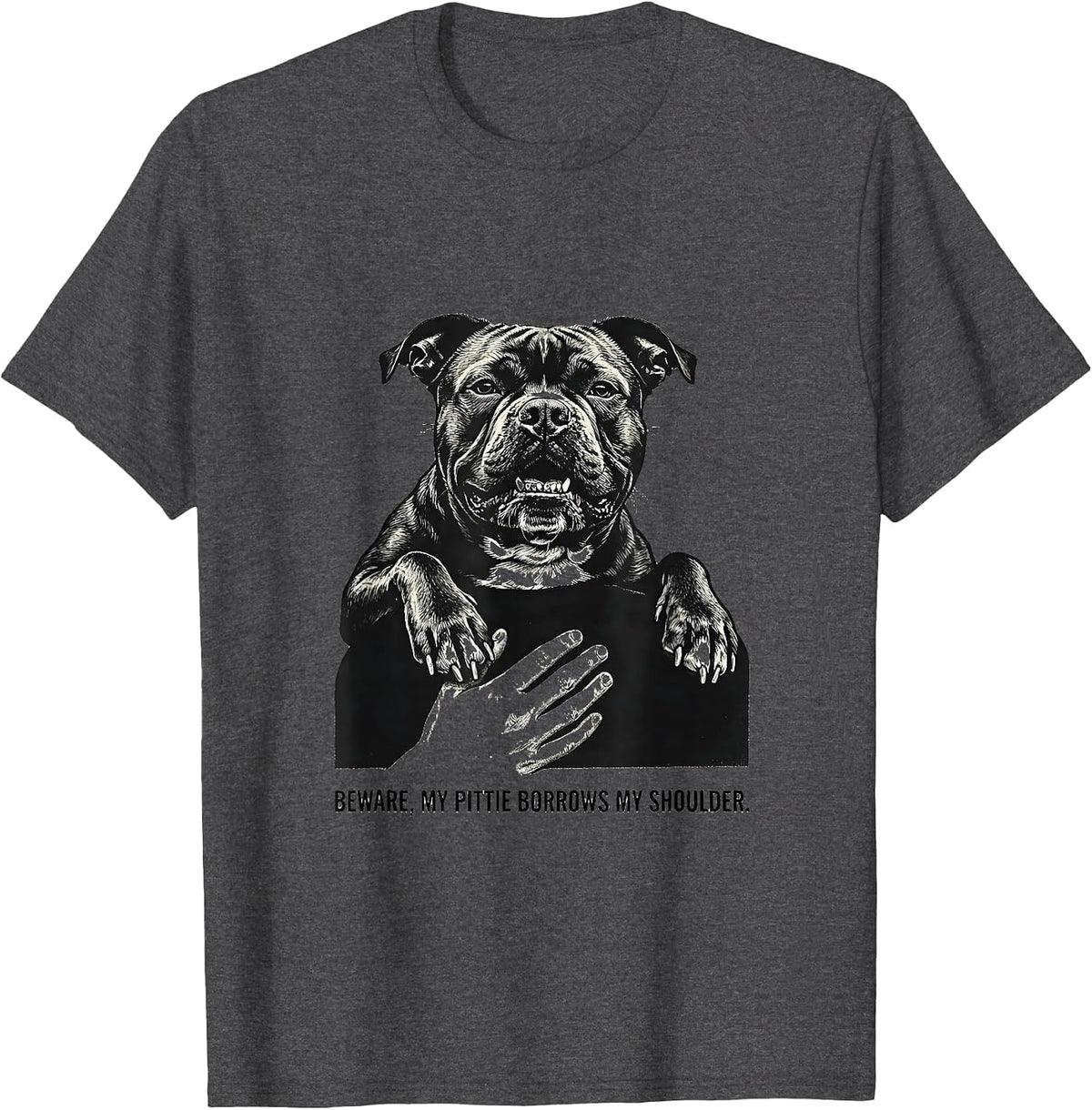 Beware, My Pittie Borrows My Shoulder Funny Pitbull Dog Mom T-Shirt - Dark Heather Grey