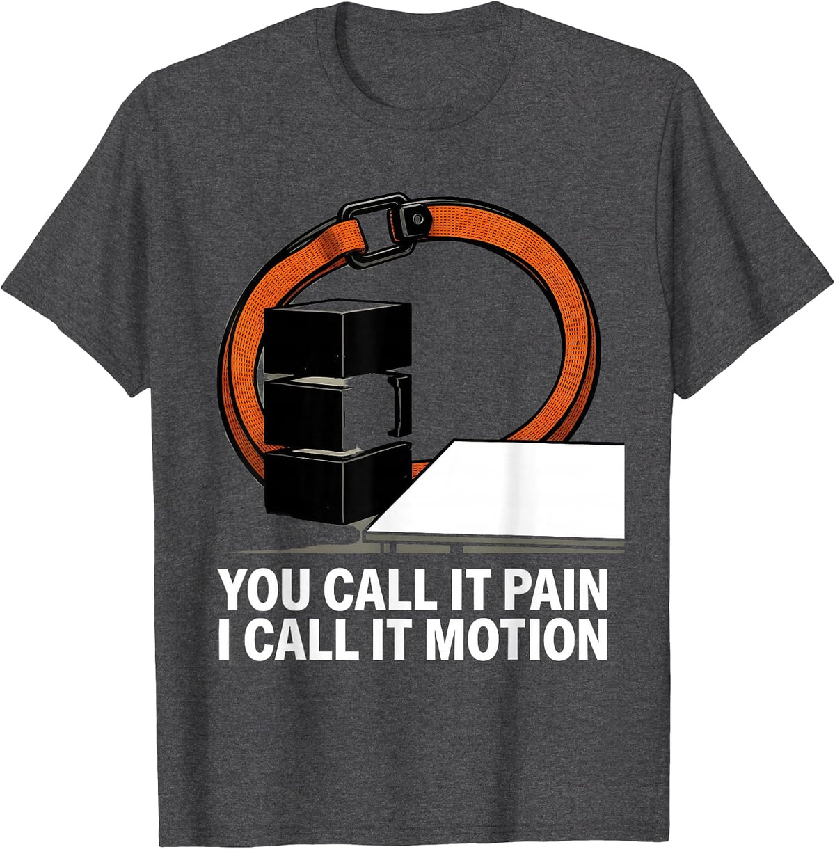 Men's You Call It Pain I Call It Motion Funny Physical Therapist T-Shirt - Dark Heather Grey