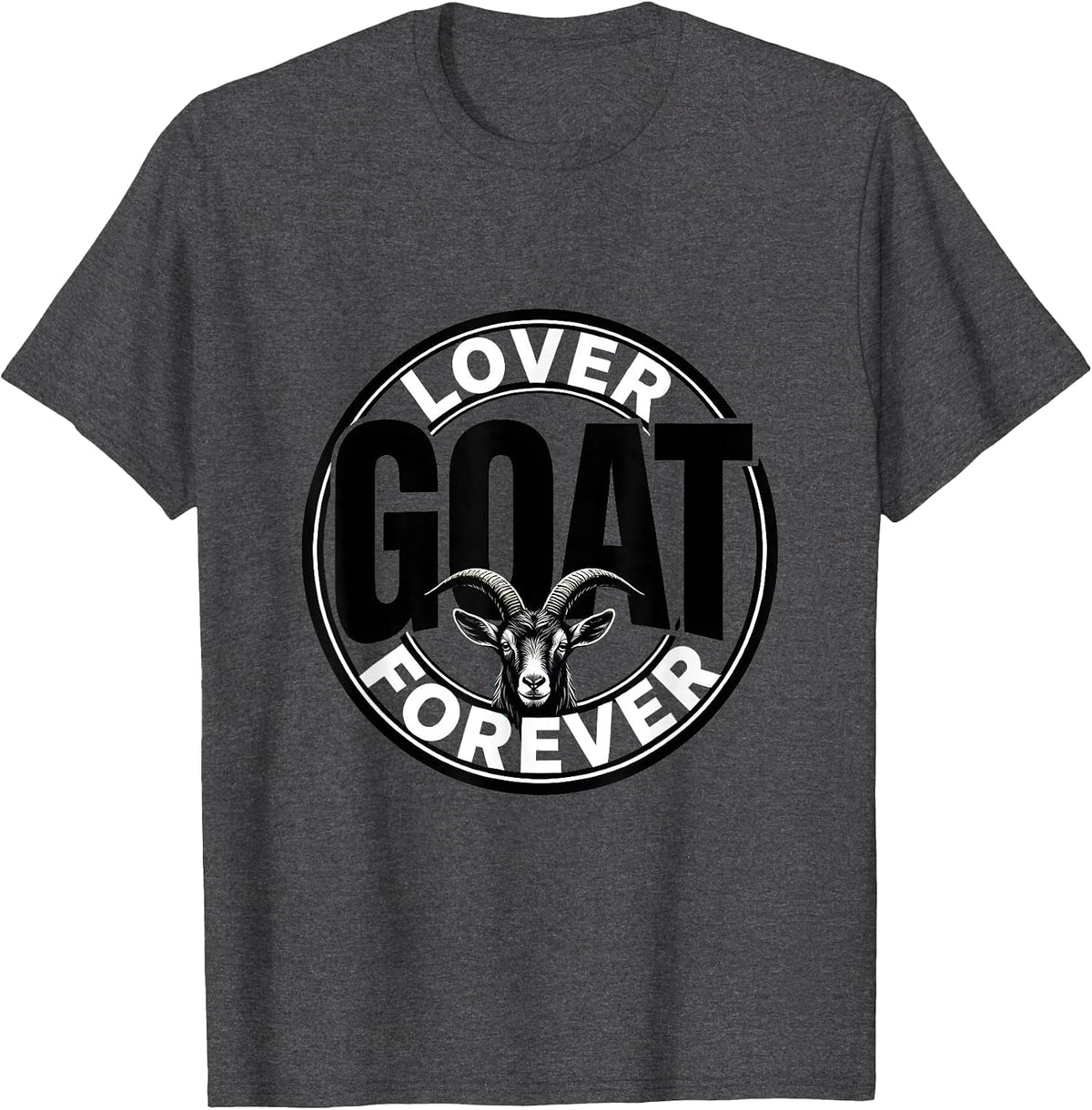 Goat Lover Forever Bold Graphic Design T-Shirt - Dark Heather Grey