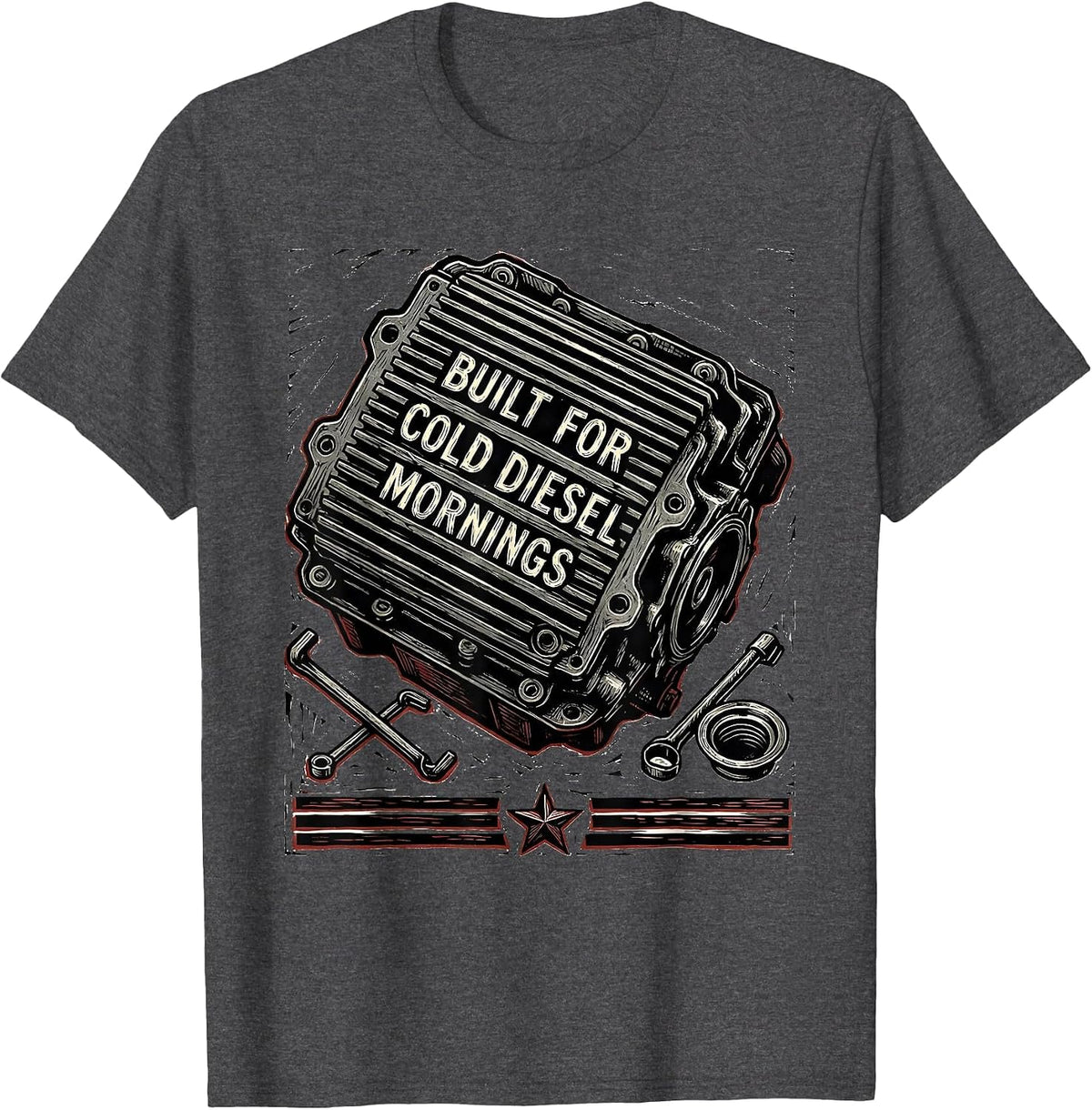 Built For Cold Diesel Mornings Patriotic Oilfield Worker T-Shirt - Dark Heather Grey