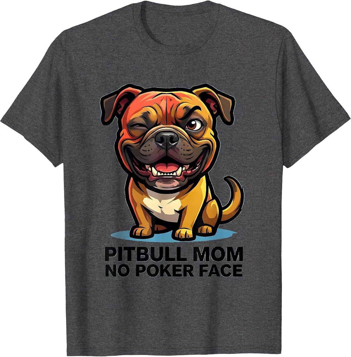 Pitbull Mom No Poker Face Funny Pitbull Owner Dog Lover T-Shirt - Dark Heather Grey