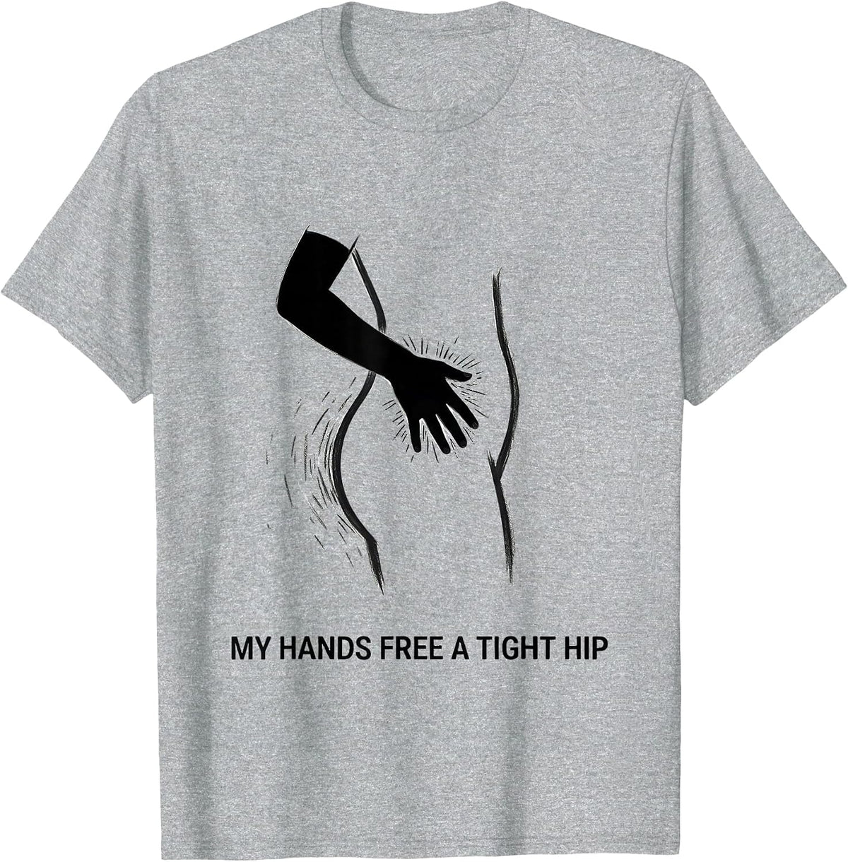 Men's My Hands Free A Tight Hip Funny Massage Therapist LMT Gift T-Shirt - Heather Grey