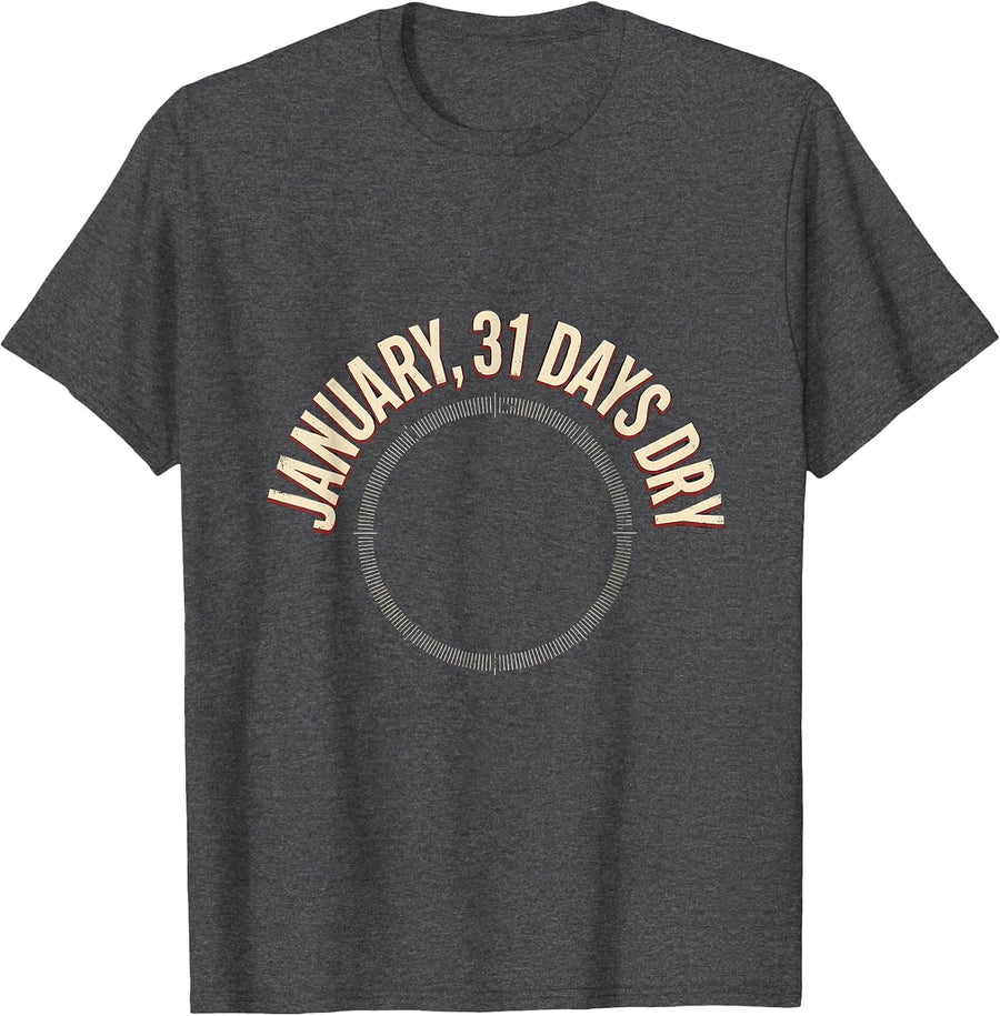 Men's January, 31 Days Dry Sober Challenge Humor T-Shirt - Dark Heather Grey