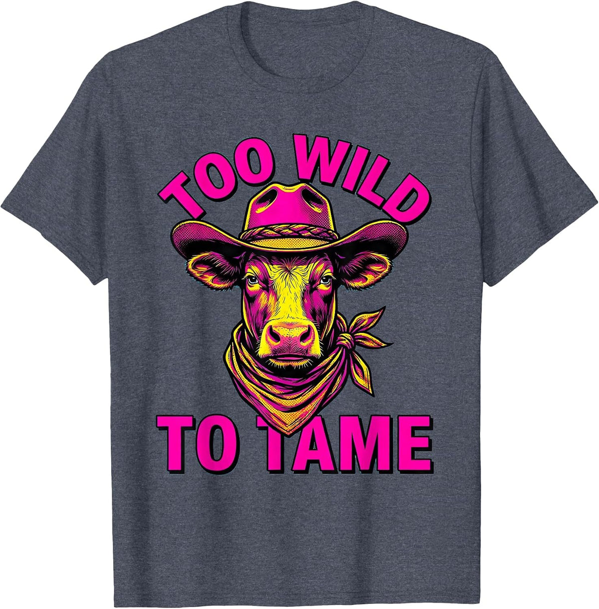 Too Wild To Tame Western Girls Graphic Design T-Shirt - Heather Blue