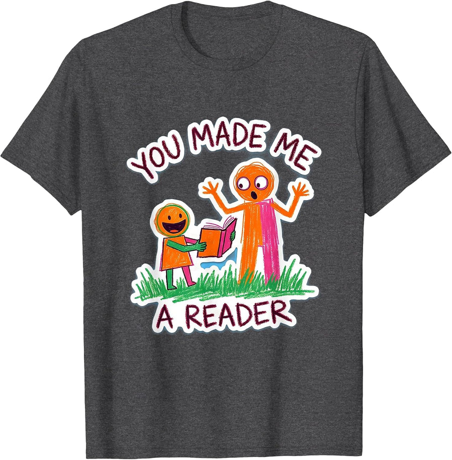 Men's You Made Me A Reader Funny Book Lover Librarian Teacher T-Shirt - Dark Heather Grey