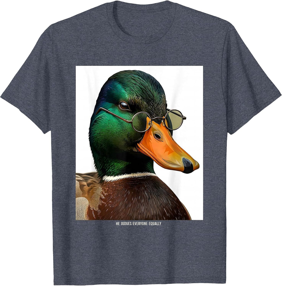 He Judges Everyone Equally Editorial Conceptual Mallard Duck T-Shirt - Heather Blue