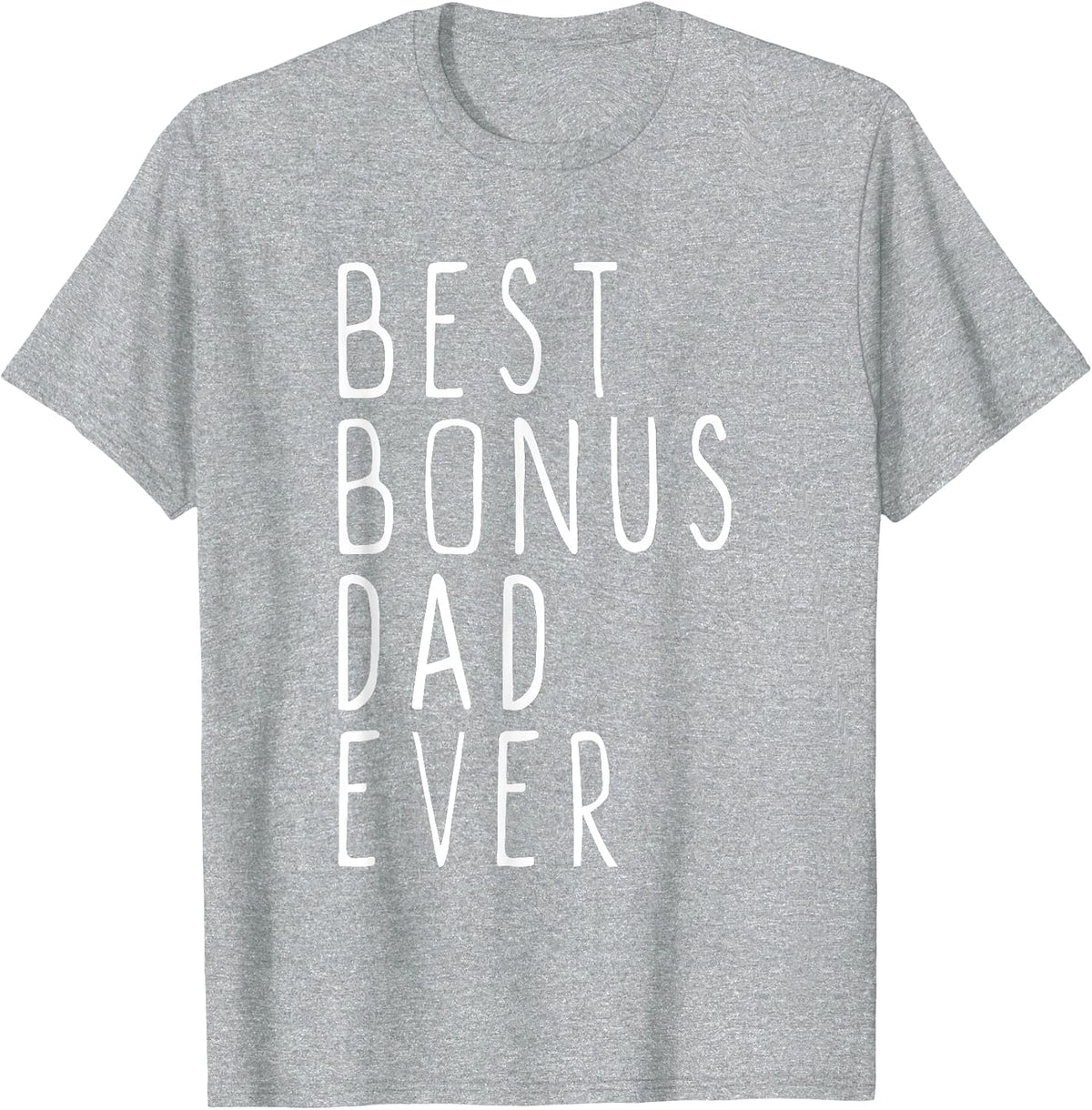 Family Cool Funny Step-Dad Stepdad Best Bonus Dad Ever T-Shirt - Heather Grey