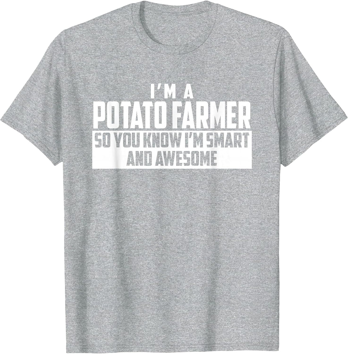 The Official Smart and Awesome Potato Farmer T-Shirt T-Shirt - Heather Grey