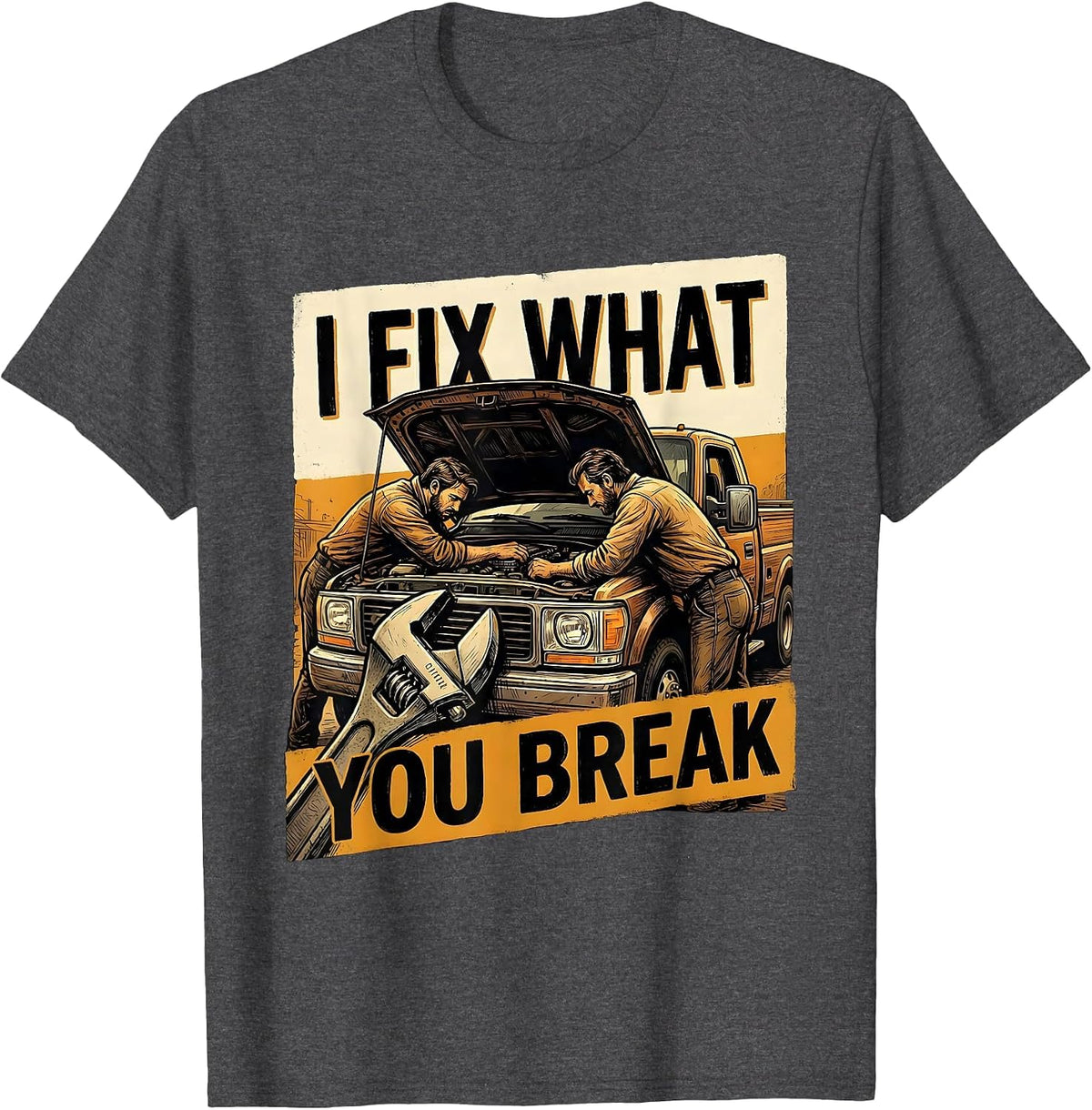 I Fix What You Break Funny Diesel Trucker Semi Driver T-Shirt - Dark Heather Grey