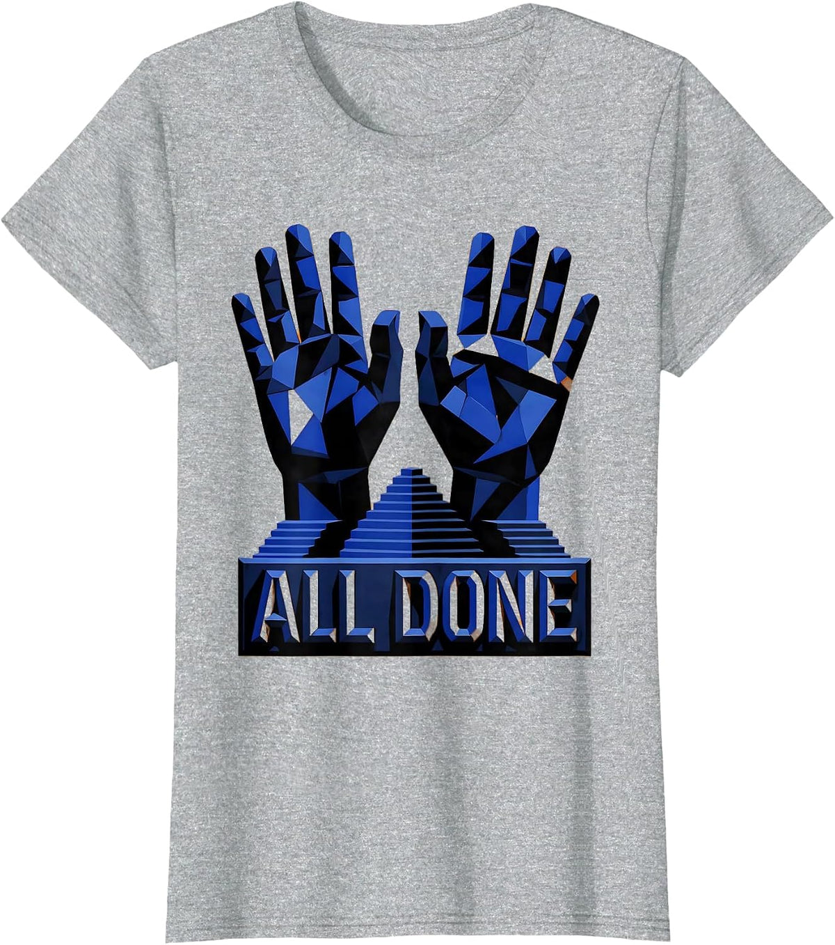 All Done Geometric ASL Sign Language Teacher Classroom Humor T-Shirt - Heather Grey