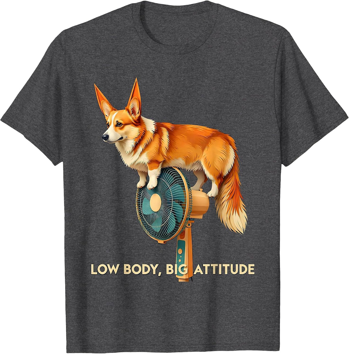 Low Body, Big Attitude Funny Corgi Dog Lover Humor T-Shirt - Dark Heather Grey