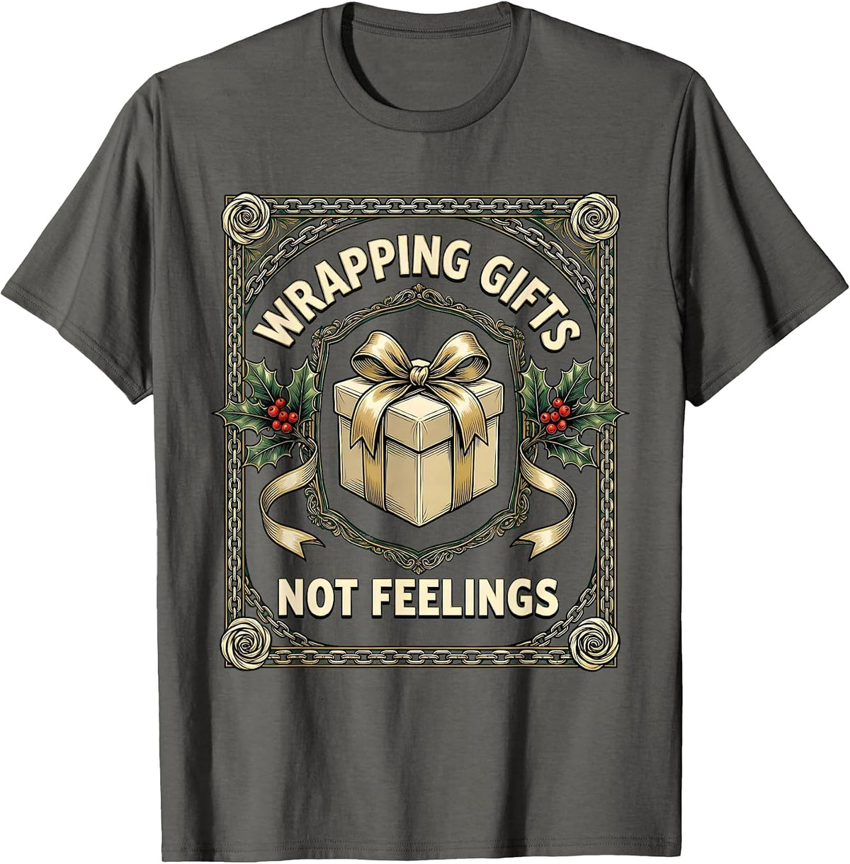 Wrapping Gifts Not Feelings Christmas Design T-Shirt - Asphalt Grey