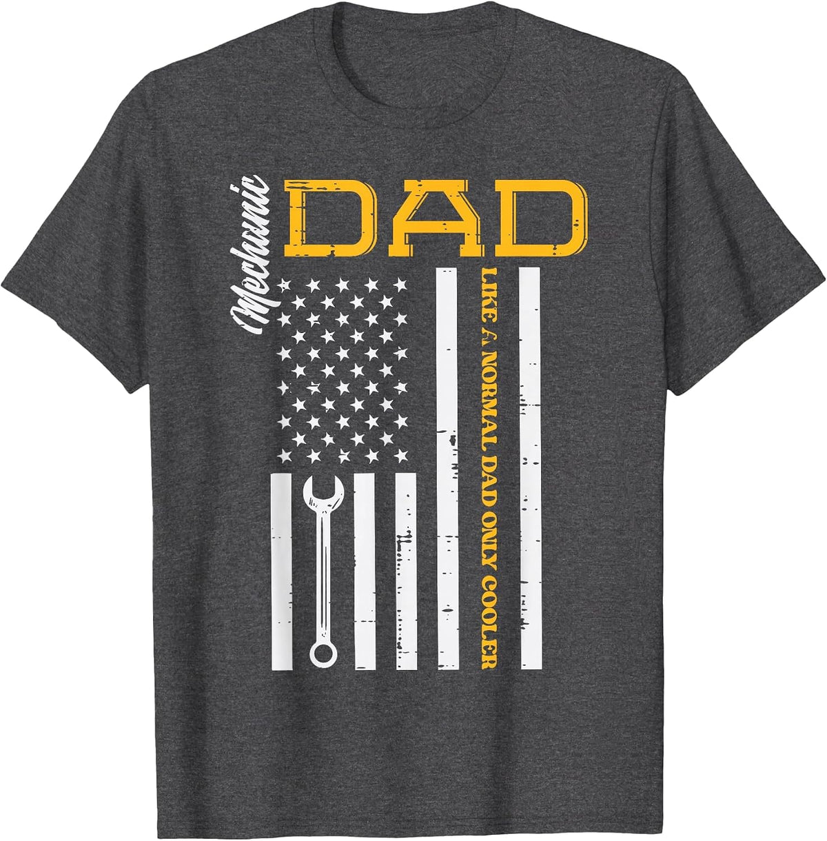 Mechanic Dad Like Normal US Flag Patriotic Daddy Papa Men T-Shirt - Dark Heather Grey