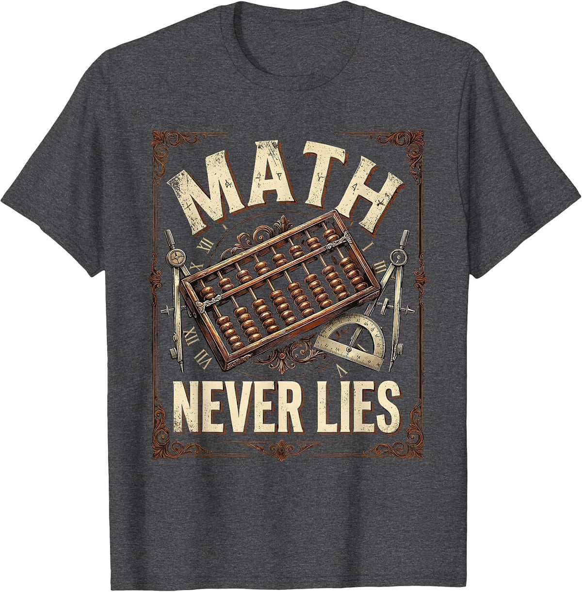 Math Never Lies Bold Statement Design T-Shirt - Dark Heather Grey