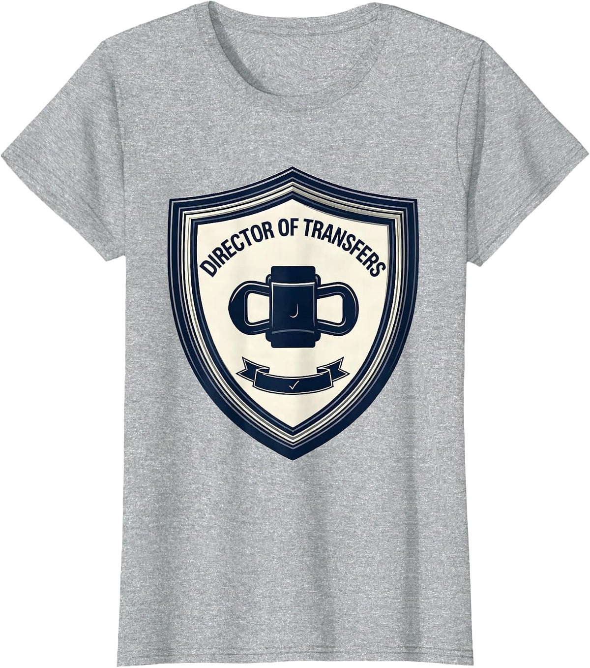 Director Of Transfers Funny Physical Therapist PT OT Gift T-Shirt - Heather Grey