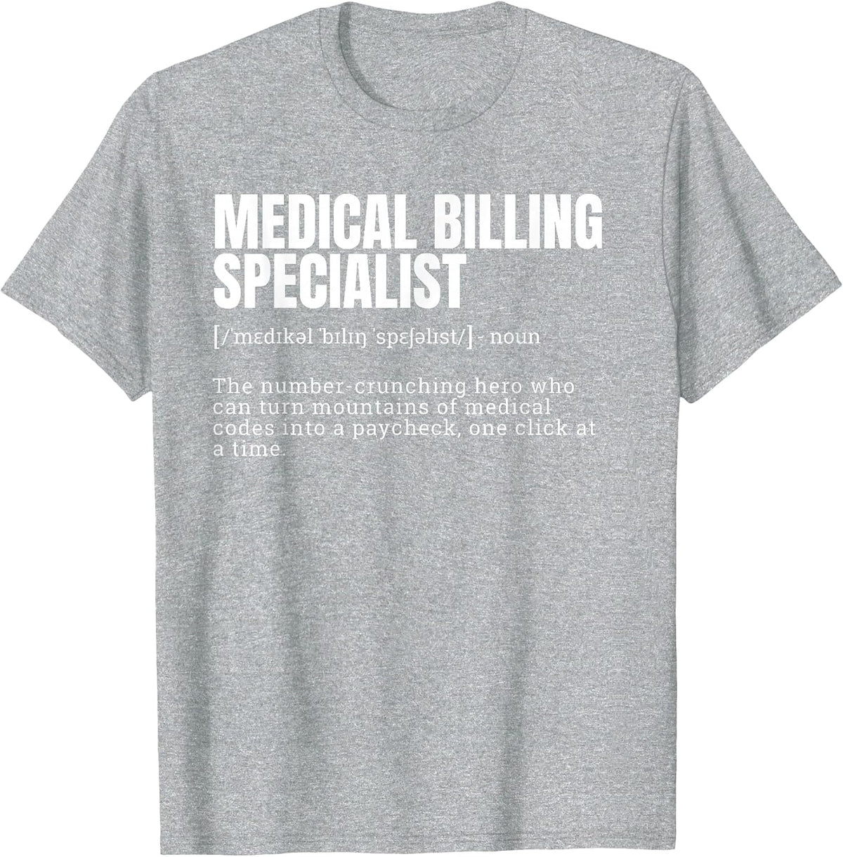 Funny Definition of Medical Billing Specialist T-Shirt - Heather Grey