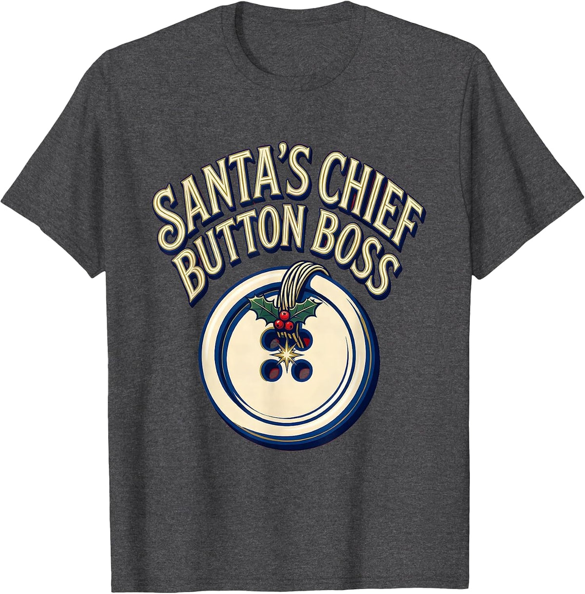 Men's Santa's Chief Button Boss Occupational Therapy Christmas T-Shirt - Dark Heather Grey