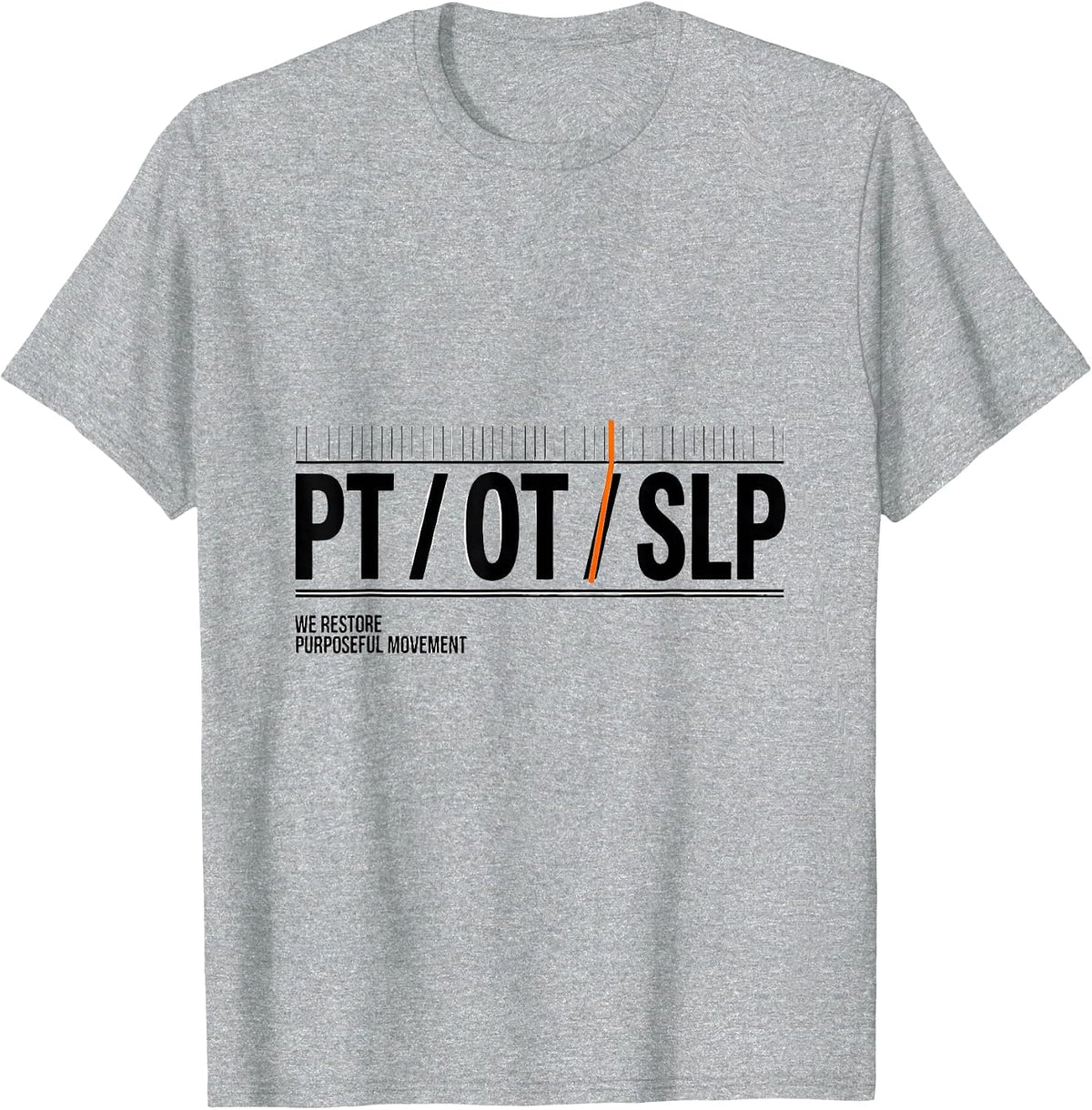 Men's PT / OT / SLP / We Restore Purposeful Movement Physical T-Shirt - Heather Grey