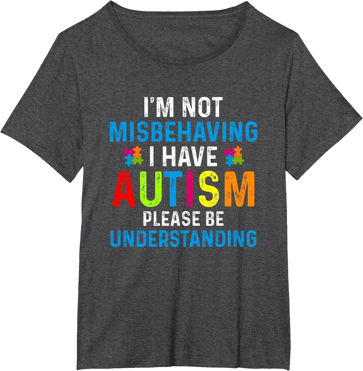 Autism Awareness I'm Not Misbehaving I Have Autism T-Shirt - Dark Heather Grey