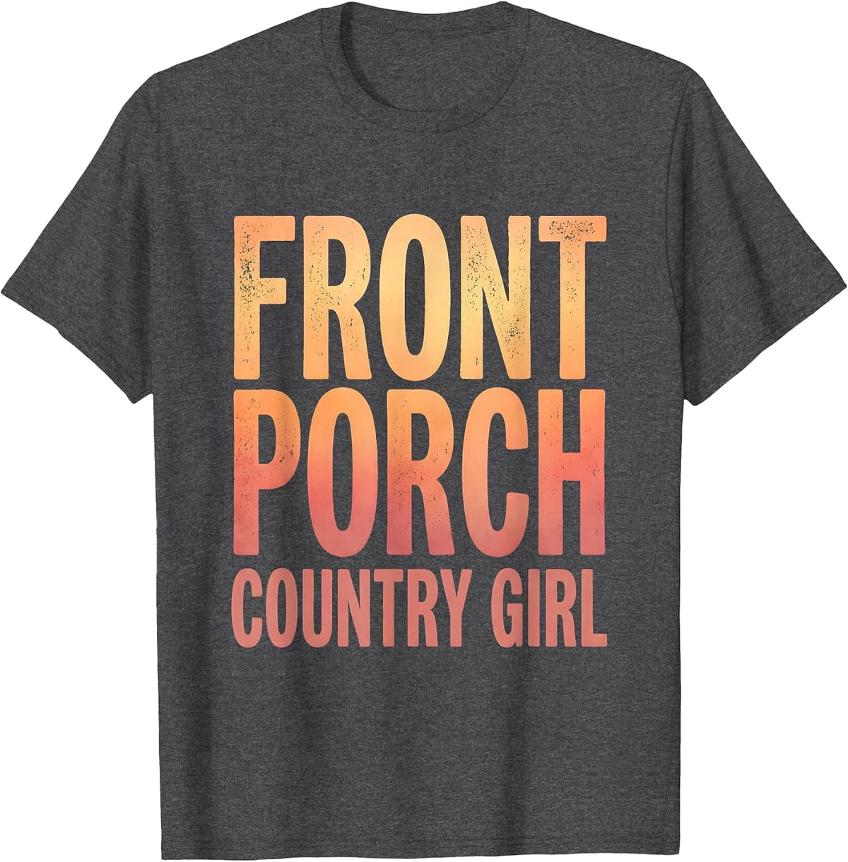 Front Porch Country Girl 90s Country Design T-Shirt - Dark Heather Grey