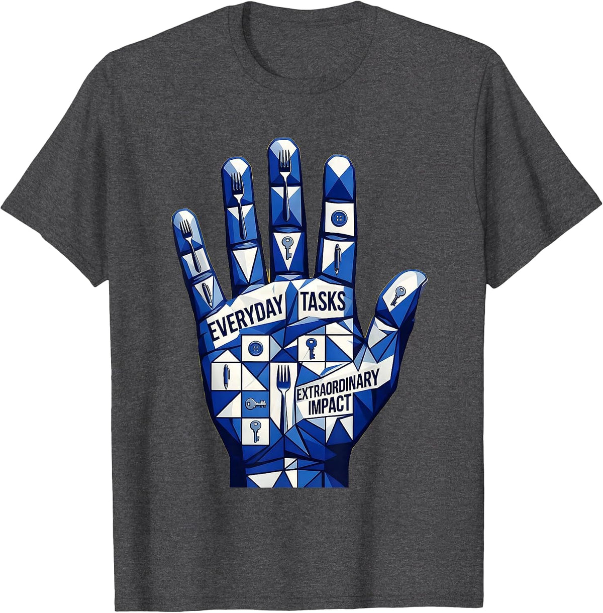 Everyday Tasks Extraordinary Impact OT Design T-Shirt - Dark Heather Grey