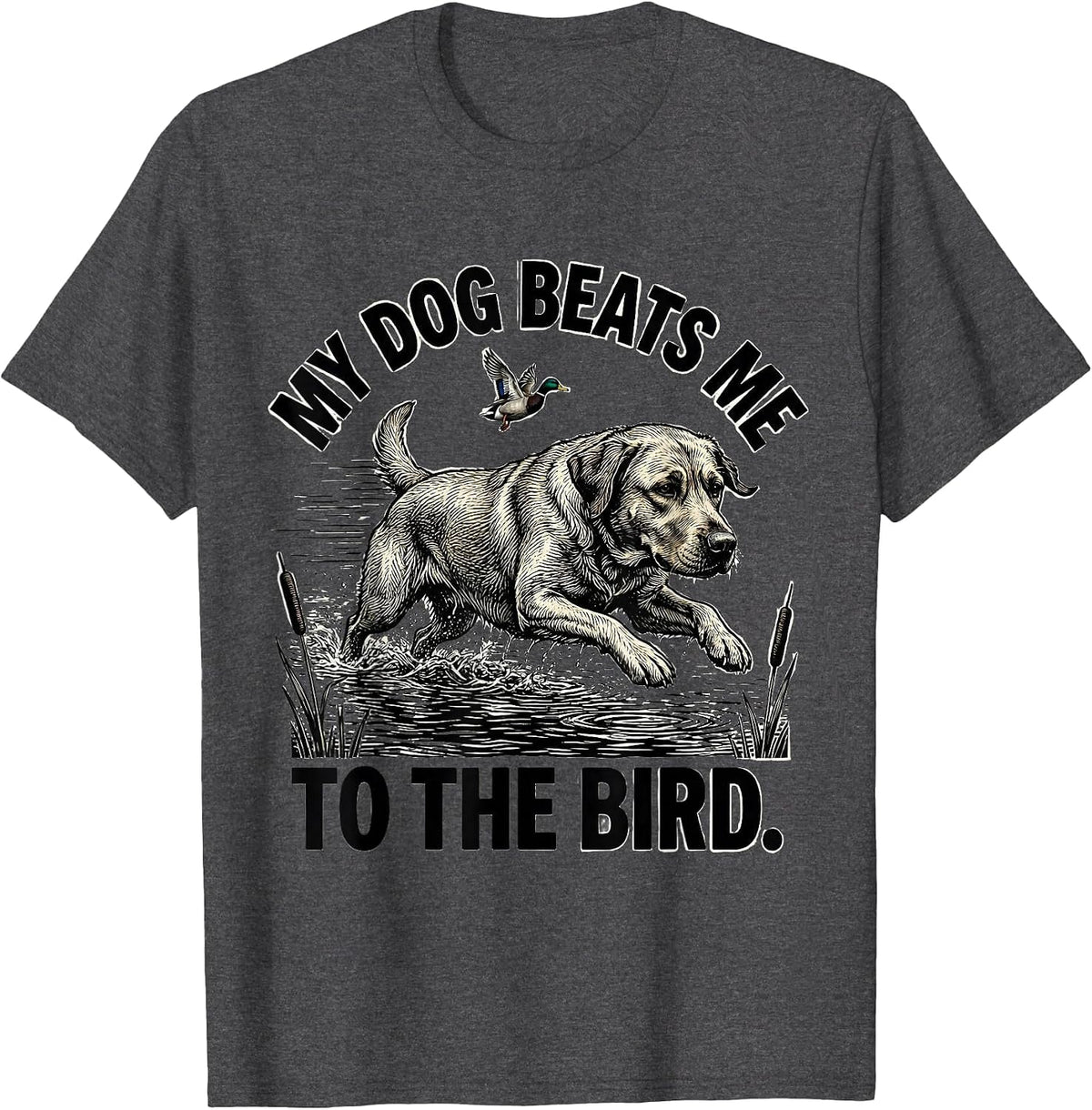 Men's My Dog Beats Me To The Bird Hunting Dog Waterfowl Youth T-Shirt - Dark Heather Grey