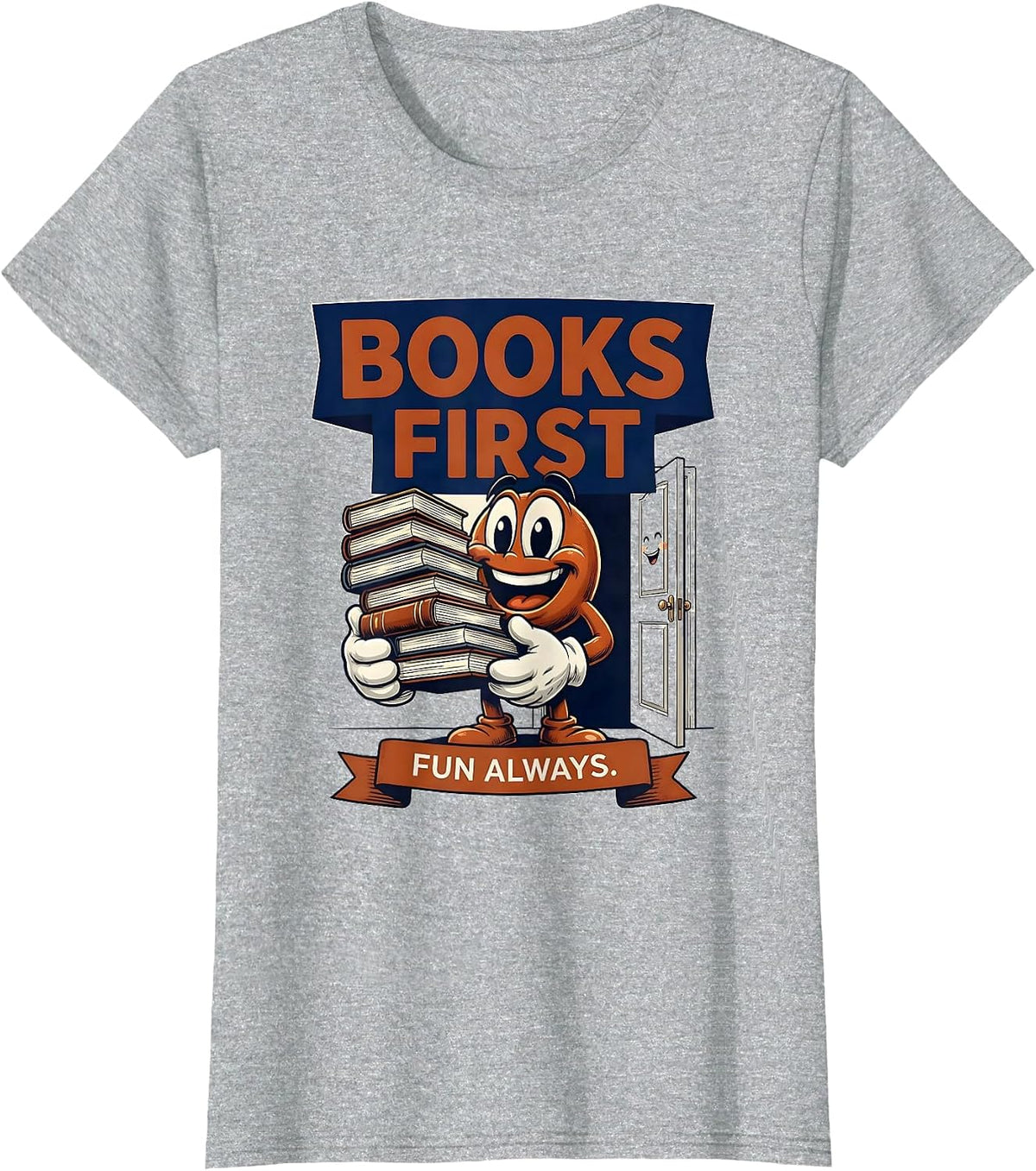 Books First Fun Always Funny Book Lover Librarian Reader T-Shirt - Heather Grey