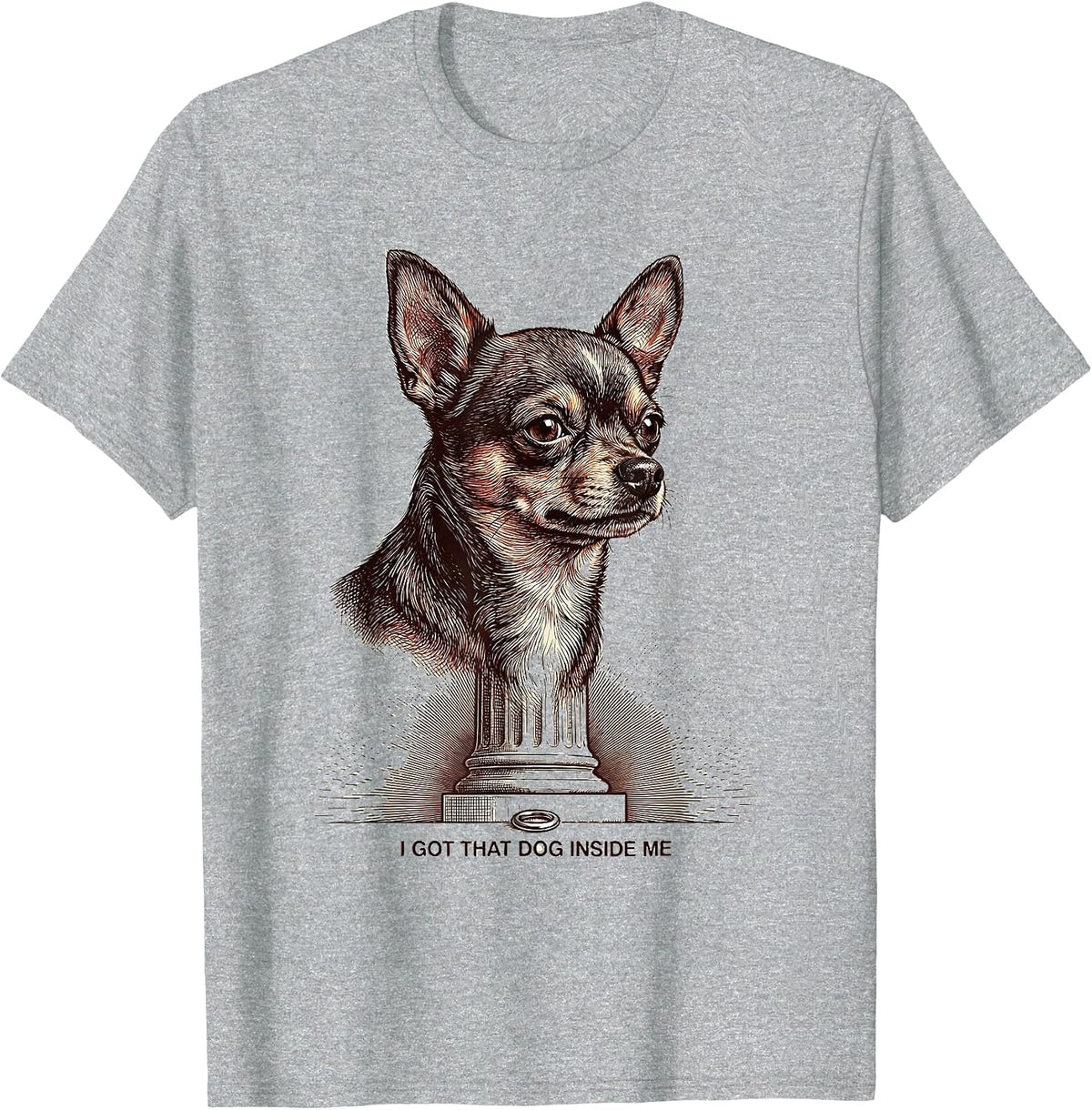 Men's I Got That Dog Inside Me Funny Chihuahua Meme Humor T-Shirt - Heather Grey