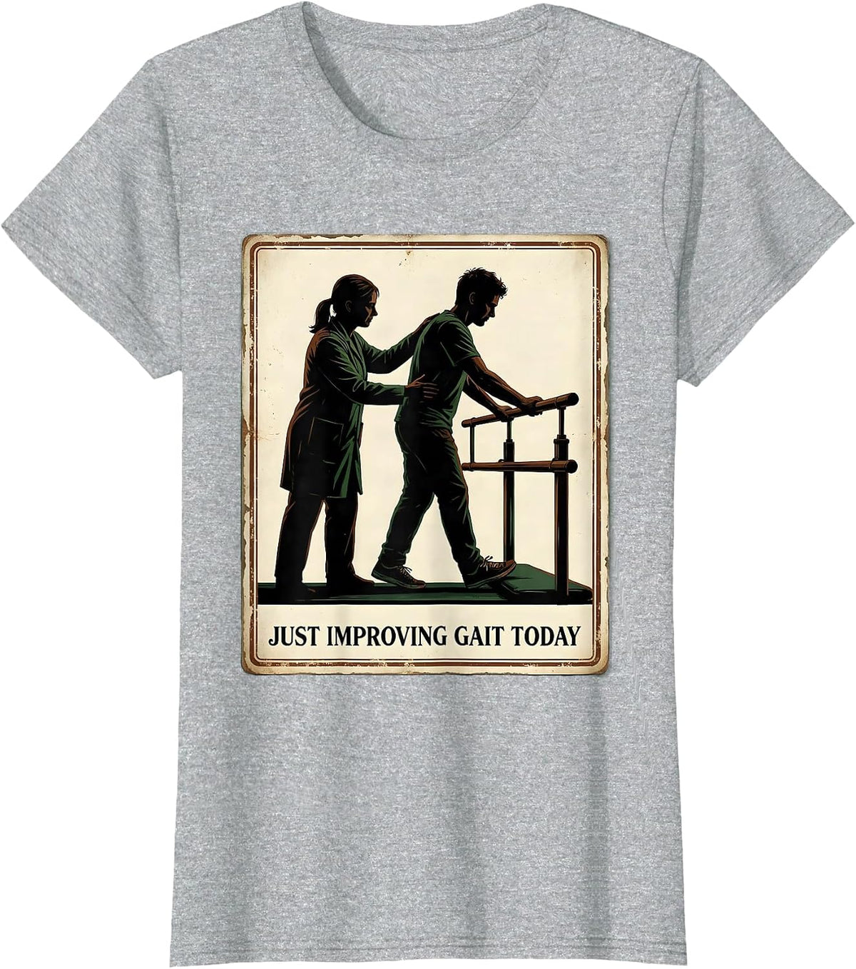 Just Improving Gait Today Vintage Funny Physical Therapist T-Shirt - Heather Grey