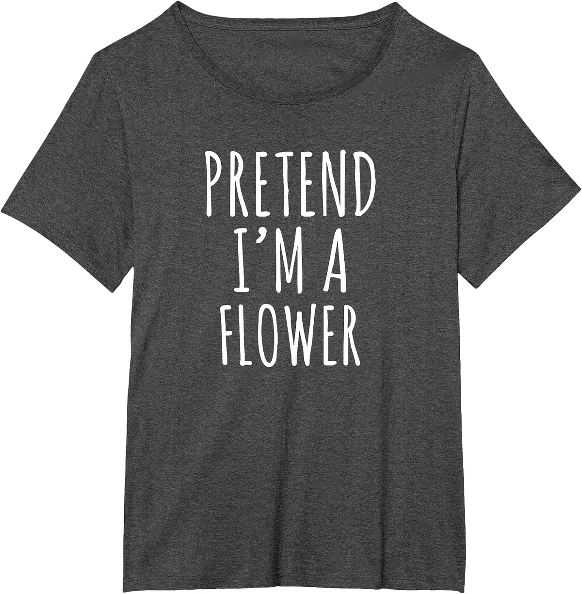 Flower Pretend I’m A Flower Funny Introvert Quote Design T-Shirt - Dark Heather Grey