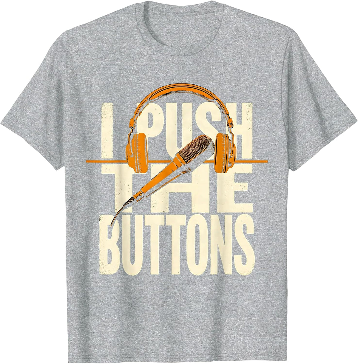 Men's I Push The Buttons Screenprint Poster 911 Dispatcher Thin T-Shirt - Heather Grey