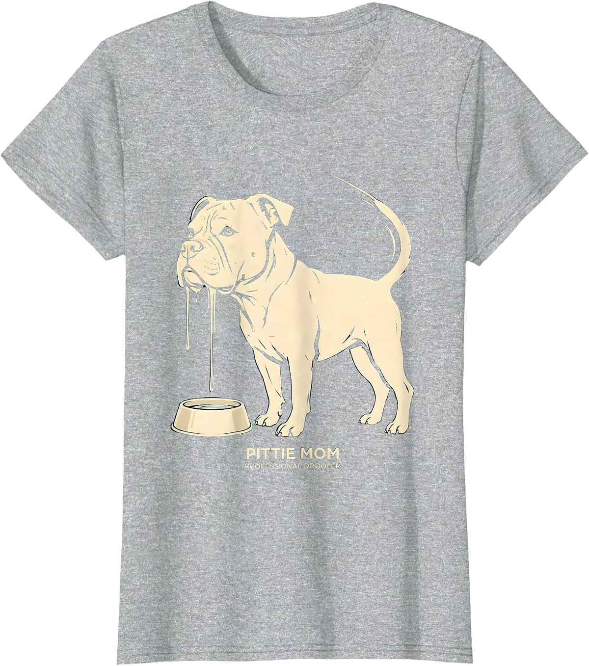Pittie Mom Professional Drooler Funny Pitbull Dog Lover T-Shirt - Heather Grey