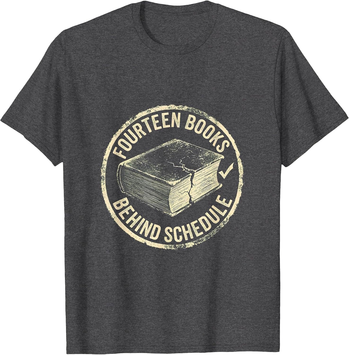 Men's Fourteen Books Behind Schedule Funny Book Lover Librarian T-Shirt - Dark Heather Grey