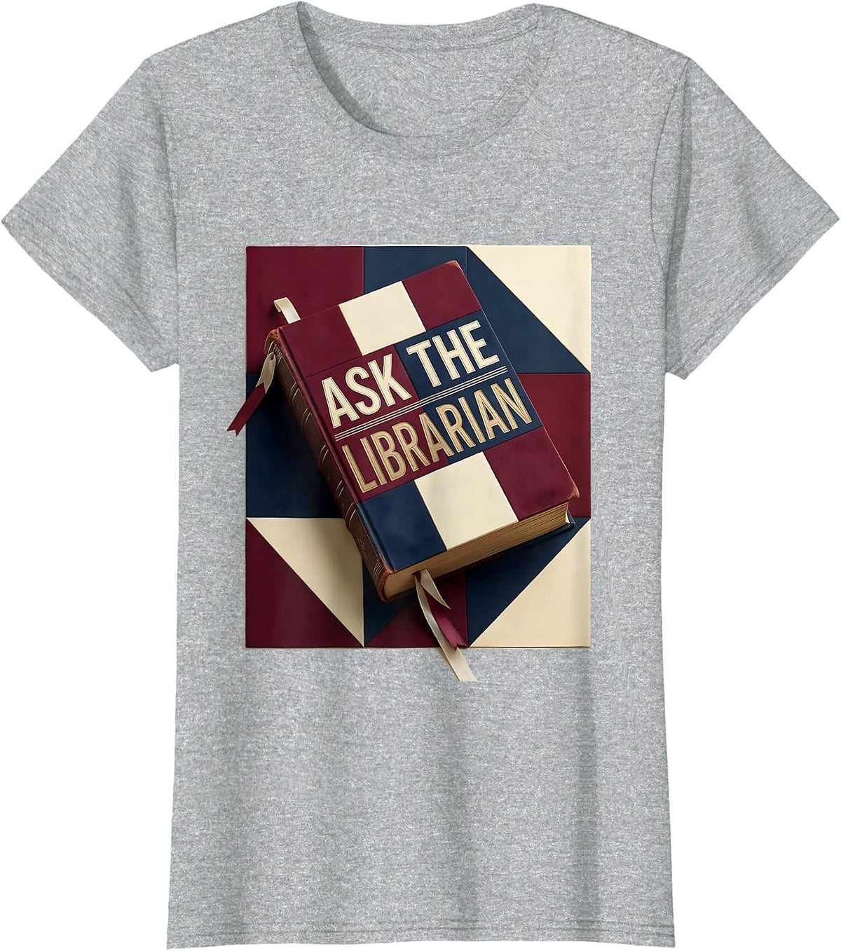 Ask The Librarian Funny Teacher Humor T-Shirt - Heather Grey