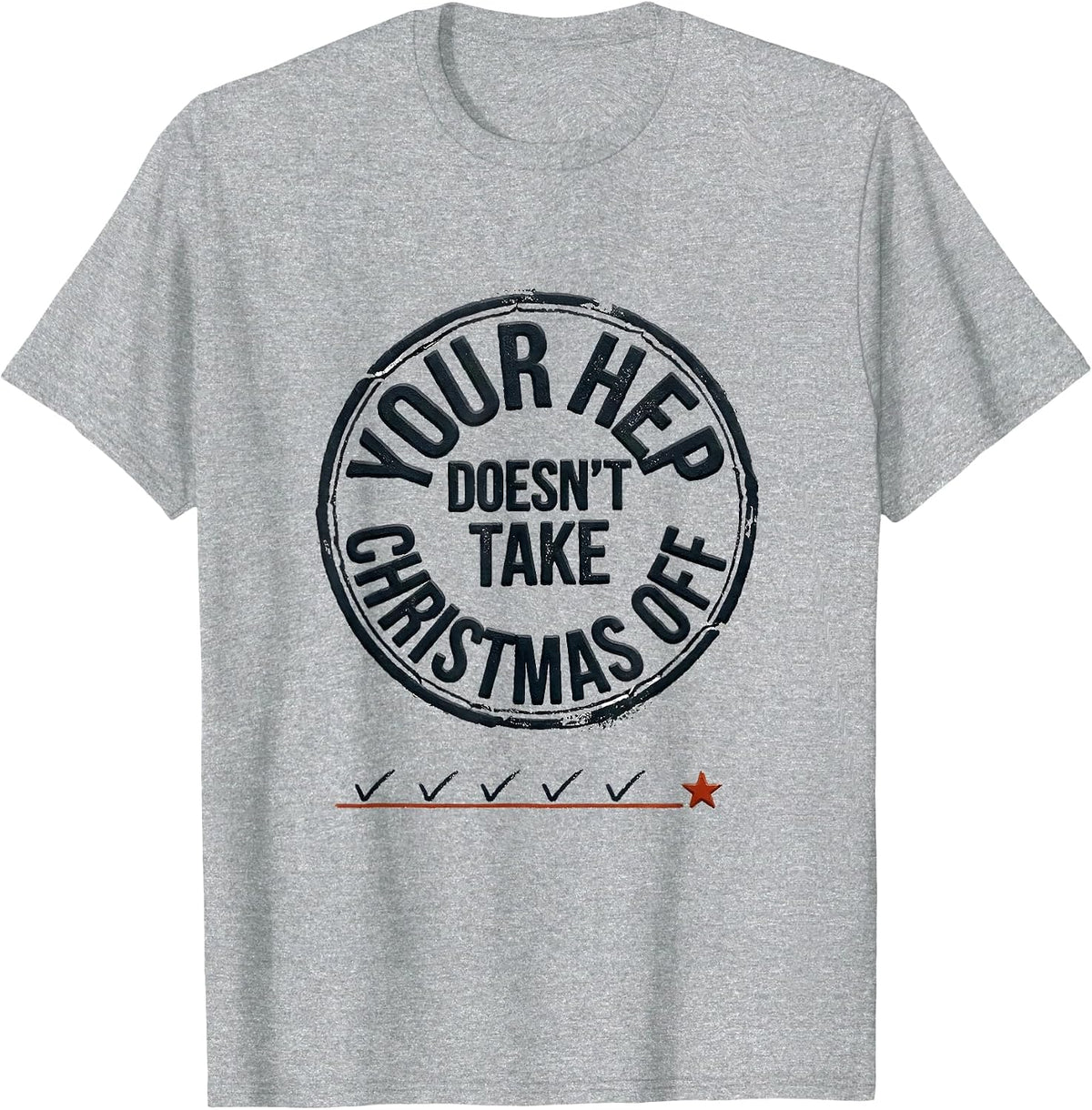 Men's Your HEP Doesn't Take Christmas Off Funny Physical Therapist T-Shirt - Heather Grey
