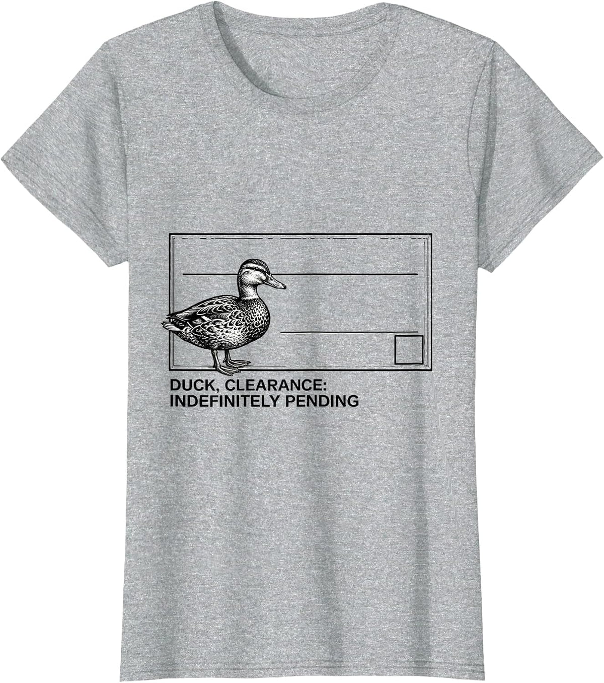 Women's Duck Clearance Indefinitely Pending Sarcastic Duck Novelty T-Shirt - Heather Grey